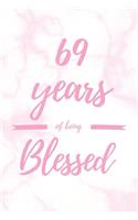69 Years Of Being Blessed: 6x9" Dot Bullet Marble Notebook/Journal Thankful Grateful 69th Birthday Gift Idea