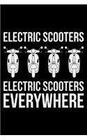 Electric Scooters Electric Scootera Everywhere: Lined A5 Notebook for Escooters