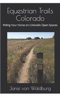 Equestrian Trails Colorado