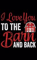 I Love You To The Barn And Back