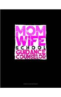 Mom. Wife. School Guidance Counselor