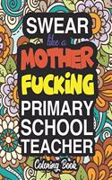 Swear Like A Mother Fucking Primary School Teacher
