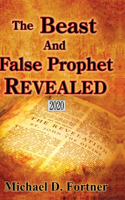 Beast and False Prophet Revealed