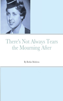 There's Not Always Tears the Mourning After