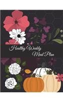 Healthy Weekly Meal Plan: Halloween Floral, Meal Planner and Grocery list Large Print 8.5" x 11" Weekly Meal Plans for Weight Loss, Diet Plan Weight Loss