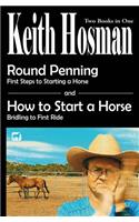 Round Penning: First Steps to Starting a Horse How to Start a Horse: Bridling to 1st Ride, Step-by-Step