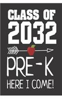 Class of 2032 Pre-K Here I Come!: 6x9 Notebook, Ruled, Funny Future Graduating Preschooler, Back to School Workbook, Activity Journal