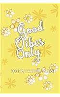Good Vibes Only: 100 Day Positivity Journal - Lemon Yellow