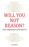 Will You Not Reason?: God's arguments in the Qur'an