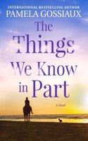 Things We Know in Part
