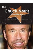 The Chuck Norris Handbook - Everything You Need to Know about Chuck Norris: Everything You Need to Know About Chuck Norris