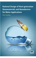 Rational Design of Next-Generation Nanomaterials and Nanodevices for Water Applications