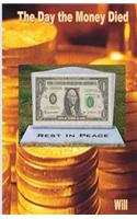 Day the Money Died