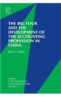 The Big Four and the Development of the Accounting Profession in China: (16 Studies in the Development of Accounting Thought)