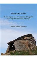 Time and Stone: The Emergence and Development of Megaliths and Megalithic Societies in Europe