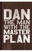 Dan the Man with the Master Plan Journal Notebook