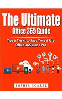 The Ultimate Office 365 Guide