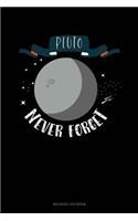 Pluto Never Forget