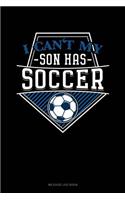 I Can't My Son Has Soccer: Mileage Log Book(882 Mileage Log Book)