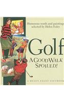 Golf: A Good Walk Spoiled!