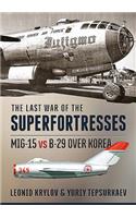 The Last War of the Superfortresses