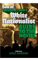 Son of Trevor Lynch's White Nationalist Guide to the Movies