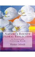 Nature's Bounty - Floral Reflection: A Grayscale Coloring Book