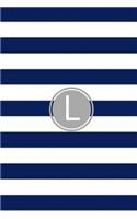 L: Blue and White Stripes / Gray Monogram Initial 'L' Notebook: (6 x 9) Diary, Daily Planner, Lined Daily Journal For Writing, 100 Pages, Matte Cover