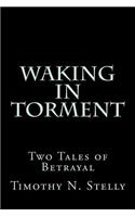 Waking In Torment