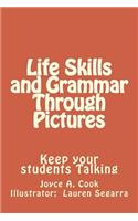 Life Skills and Grammar Through Pictures: Keep Your Students Talking