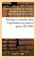 Principes À Consulter Dans l'Exploitation Des Mines À Grisou