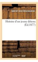 Histoire d'Un Jeune Détenu