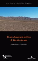 El cine documental historico de Patricio Guzman