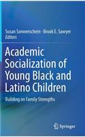 Academic Socialization of Young Black and Latino Children