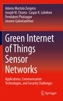 Green Internet of Things Sensor Networks