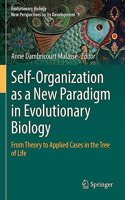 Self-Organization as a New Paradigm in Evolutionary Biology