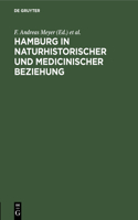 Hamburg in Naturhistorischer Und Medicinischer Beziehung