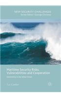Maritime Security Risks, Vulnerabilities and Cooperation