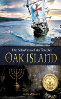 Oak Island - Die Schatzinsel der Templer