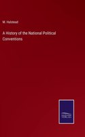 A History of the National Political Conventions