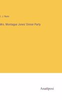 Mrs. Montague Jones' Dinner Party