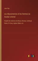 Les Abyssiniennes et les femmes du Soudan oriental