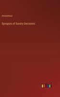 Synopsis of Sundry Decisions