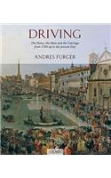 Driving: The Horse, the Man, and the Carriage from 1700 Up to the Present Day
