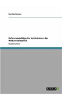Reformvorschläge für Institutionen der Weltumweltpolitik: (German)