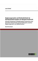 Regierungsmacht und Medienfreiheit im demokratischen System am Beispiel Frankreich