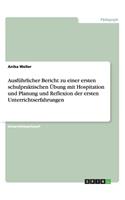 Ausführlicher Bericht zu einer ersten schulpraktischen Übung mit Hospitation und Planung und Reflexion der ersten Unterrichtserfahrungen