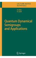 Quantum Dynamical Semigroups and Applications