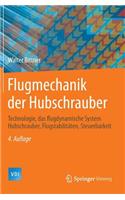 Flugmechanik der Hubschrauber: Technologie, das flugdynamische System Hubschrauber, Flugstabilitäten, Steuerbarkeit(VDI-Buch)