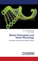 Wheat Chloroplast and Stress Physiology